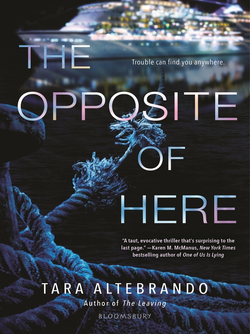 Title details for The Opposite of Here by Tara Altebrando - Available